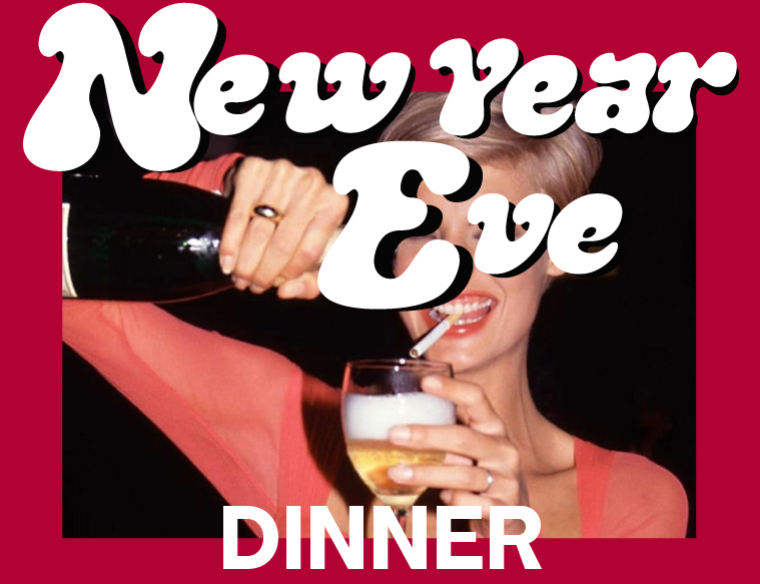 NYE DINNER