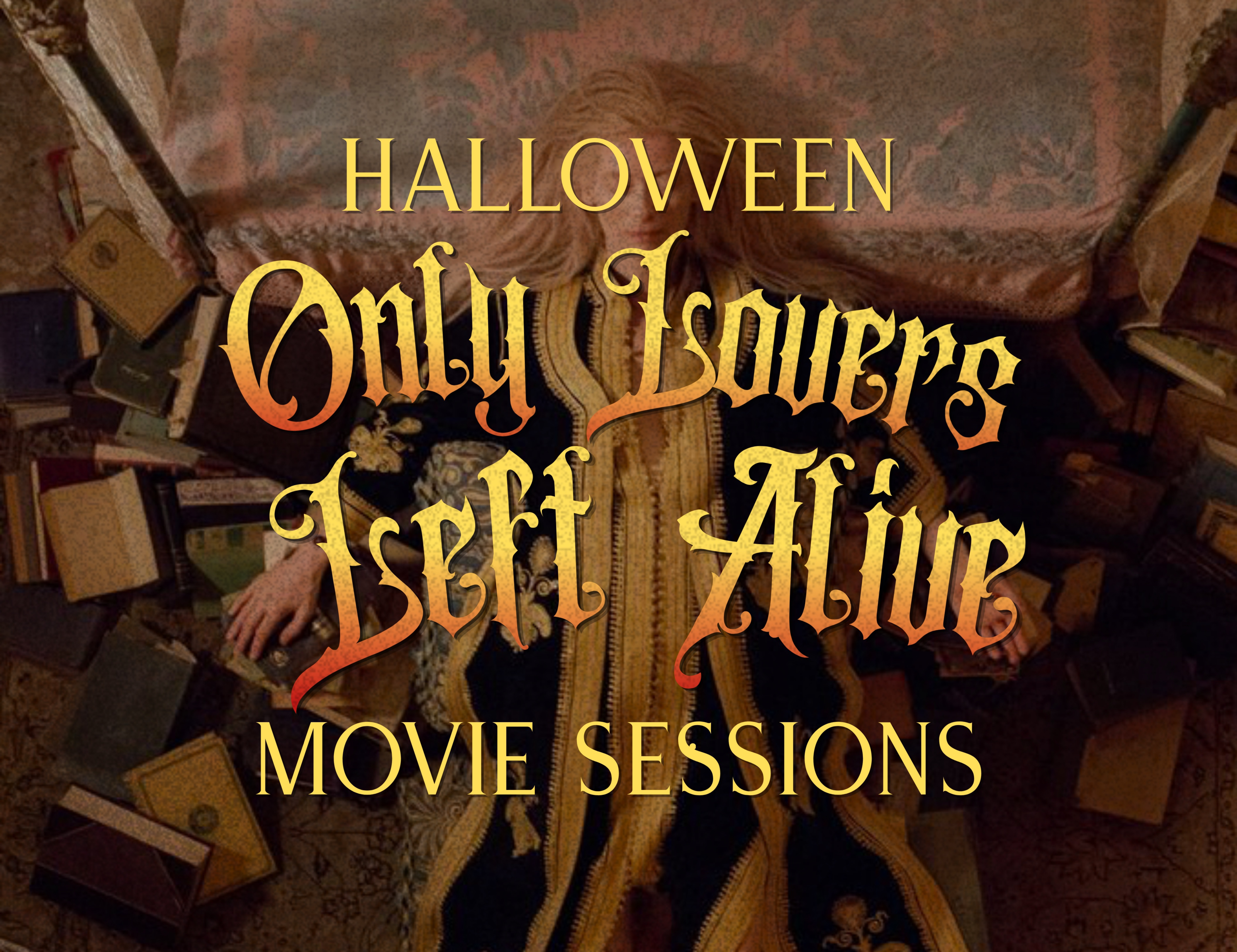 Halloween Movie Sessions: Only Lovers Left Alive (